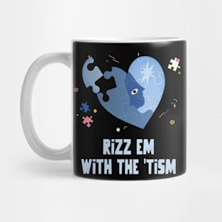 Rizz em with the tism Mug